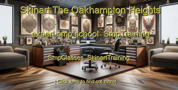Skinart The Oakhampton Heights expert smp school | SmpTraining | SmpClasses | SkinartTraining-Australia