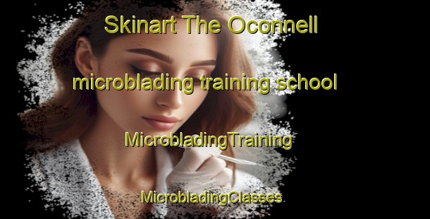 Skinart The Oconnell microblading training school | MicrobladingTraining | MicrobladingClasses | SkinartTraining-Australia