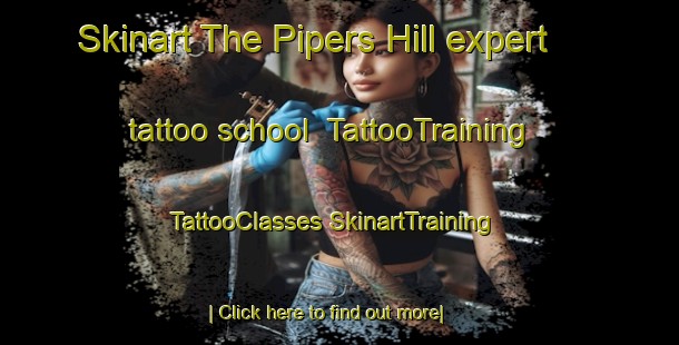 Skinart The Pipers Hill expert tattoo school | #TattooTraining #TattooClasses #SkinartTraining-Australia