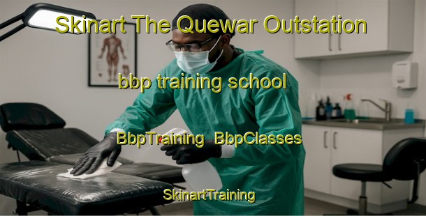 Skinart The Quewar Outstation bbp training school | BbpTraining | BbpClasses | SkinartTraining-Australia