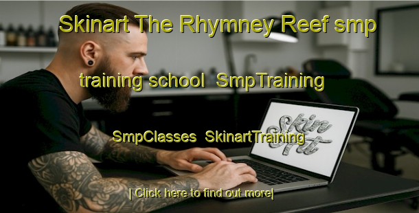Skinart The Rhymney Reef smp training school | SmpTraining | SmpClasses | SkinartTraining-Australia