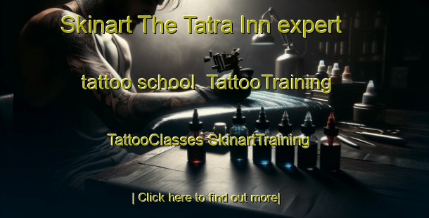 Skinart The Tatra Inn expert tattoo school | #TattooTraining #TattooClasses #SkinartTraining-Australia