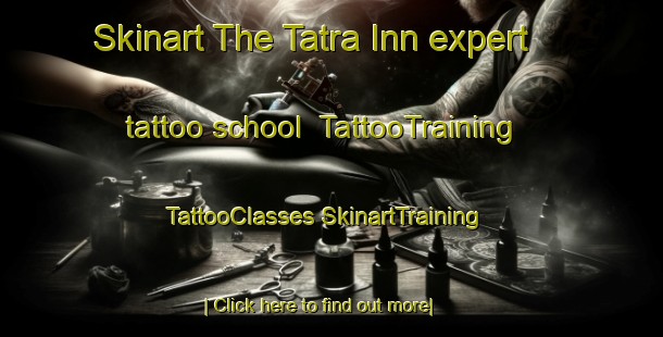 Skinart The Tatra Inn expert tattoo school | #TattooTraining #TattooClasses #SkinartTraining-Australia