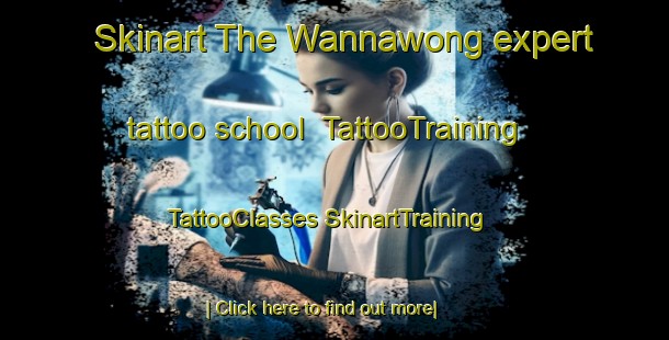 Skinart The Wannawong expert tattoo school | #TattooTraining #TattooClasses #SkinartTraining-Australia