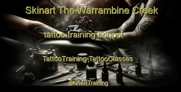 Skinart The Warrambine Creek tattoo training school | #TattooTraining #TattooClasses #SkinartTraining-Australia