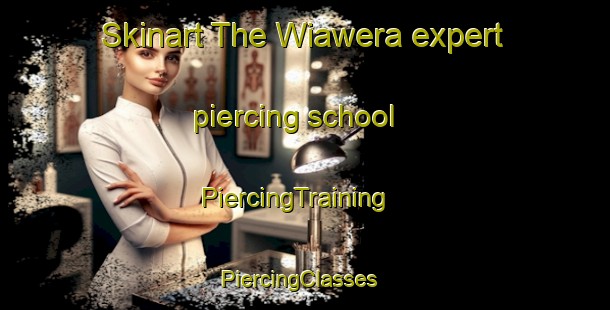 Skinart The Wiawera expert piercing school | PiercingTraining | PiercingClasses | SkinartTraining-Australia