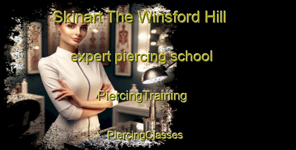Skinart The Winsford Hill expert piercing school | PiercingTraining | PiercingClasses | SkinartTraining-Australia