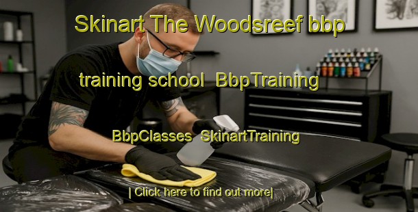 Skinart The Woodsreef bbp training school | BbpTraining | BbpClasses | SkinartTraining-Australia