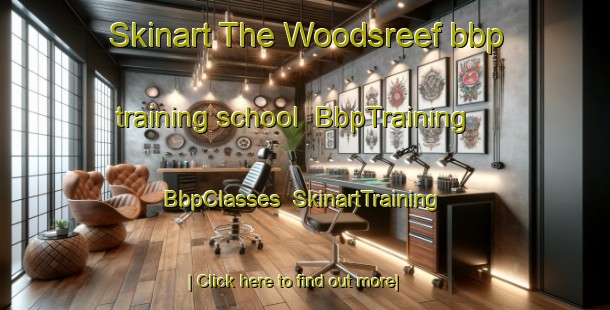 Skinart The Woodsreef bbp training school | BbpTraining | BbpClasses | SkinartTraining-Australia