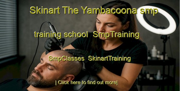 Skinart The Yambacoona smp training school | SmpTraining | SmpClasses | SkinartTraining-Australia