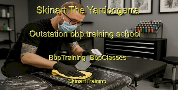 Skinart The Yardoogarra Outstation bbp training school | BbpTraining | BbpClasses | SkinartTraining-Australia