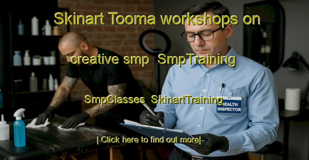 Skinart Tooma workshops on creative smp | SmpTraining | SmpClasses | SkinartTraining-Australia
