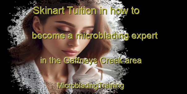 Skinart Tuition in how to become a microblading expert in the Gaffneys Creek area | MicrobladingTraining | MicrobladingClasses | SkinartTraining-Australia