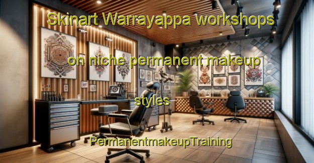 Skinart Warrayappa workshops on niche permanent makeup styles | PermanentmakeupTraining | PermanentmakeupClasses | SkinartTraining-Australia