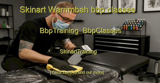 Skinart Warrimbah bbp classes | BbpTraining | BbpClasses | SkinartTraining-Australia