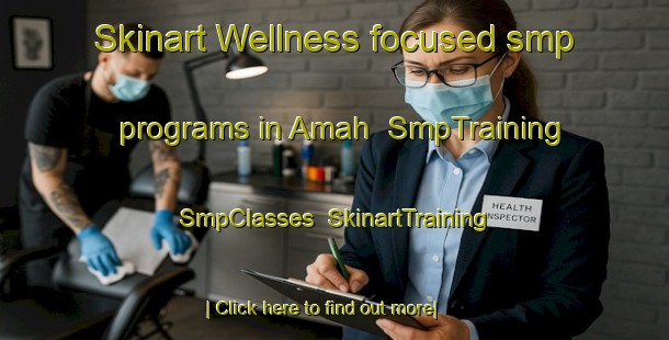 Skinart Wellness-focused smp programs in Amah | SmpTraining | SmpClasses | SkinartTraining-Australia
