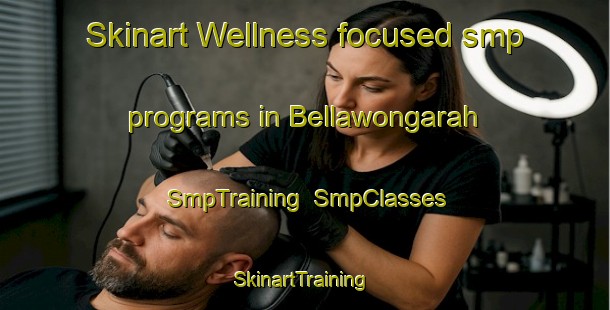 Skinart Wellness-focused smp programs in Bellawongarah | SmpTraining | SmpClasses | SkinartTraining-Australia