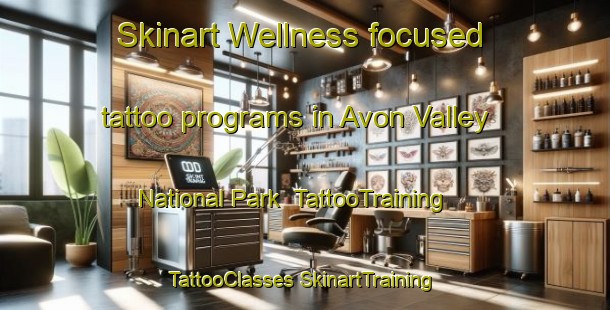 Skinart Wellness-focused tattoo programs in Avon Valley National Park | #TattooTraining #TattooClasses #SkinartTraining-Australia