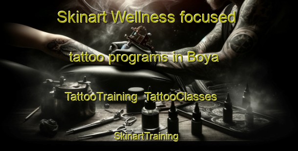 Skinart Wellness-focused tattoo programs in Boya | TattooTraining | TattooClasses | SkinartTraining-Australia