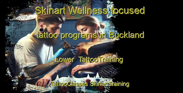 Skinart Wellness-focused tattoo programs in Buckland Lower | #TattooTraining #TattooClasses #SkinartTraining-Australia