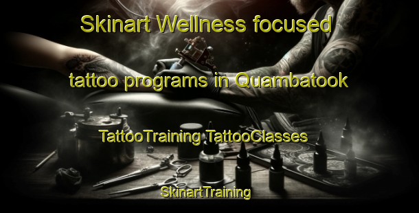 Skinart Wellness-focused tattoo programs in Quambatook | #TattooTraining #TattooClasses #SkinartTraining-Australia