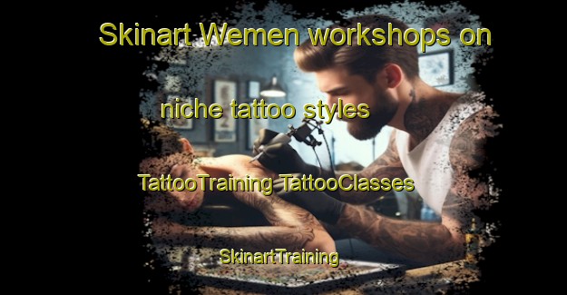 Skinart Wemen workshops on niche tattoo styles | #TattooTraining #TattooClasses #SkinartTraining-Australia