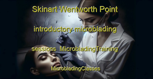 Skinart Wentworth Point introductory microblading sessions | MicrobladingTraining | MicrobladingClasses | SkinartTraining-Australia
