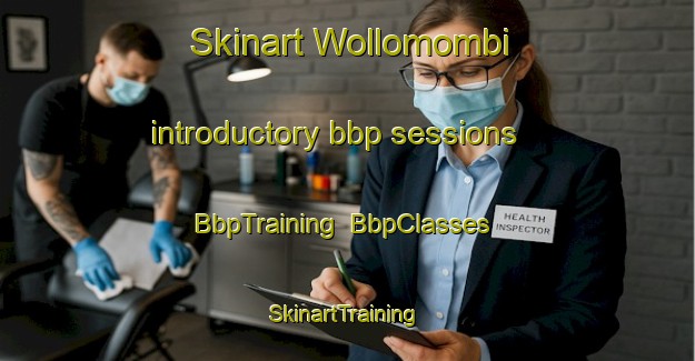 Skinart Wollomombi introductory bbp sessions | BbpTraining | BbpClasses | SkinartTraining-Australia