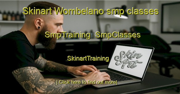 Skinart Wombelano smp classes | SmpTraining | SmpClasses | SkinartTraining-Australia