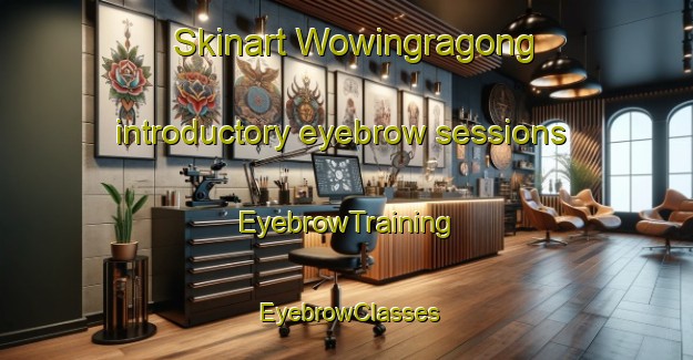 Skinart Wowingragong introductory eyebrow sessions | EyebrowTraining | EyebrowClasses | SkinartTraining-Australia
